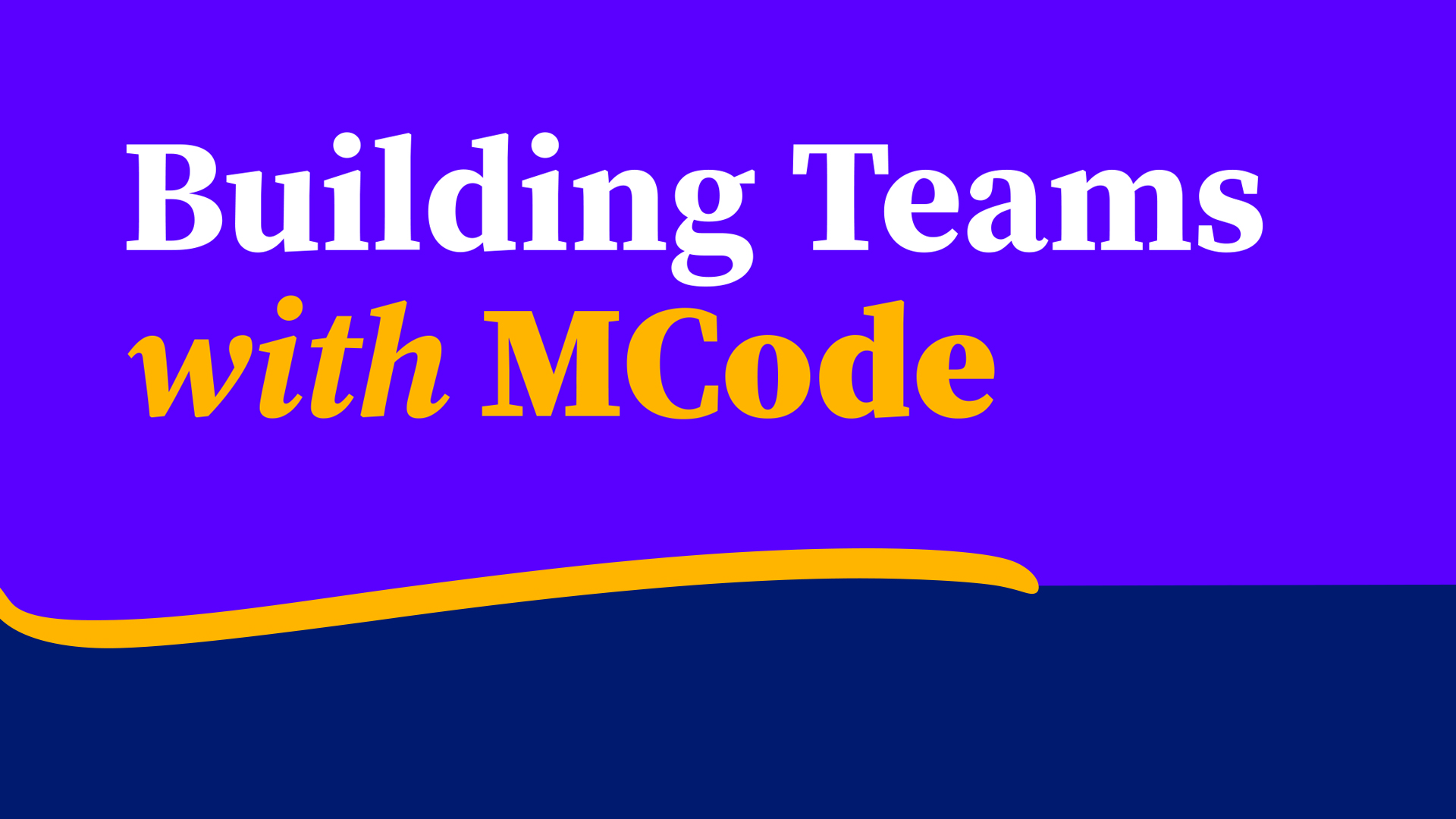 Free Training Webinar On Building Teams By MCode